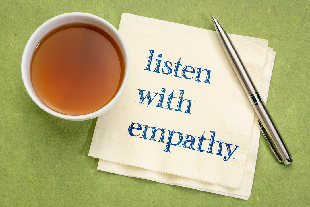 Listen with empathy